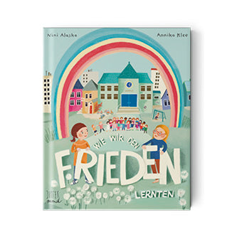 Wie wir den Frieden lernten - Nini Alaska & Annika Klee